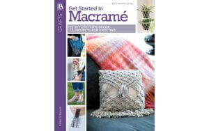Leisure Arts Get Started In Macrame Bk