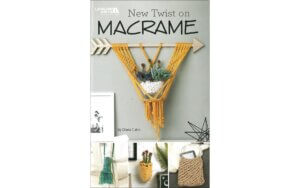Leisure Arts New Twist on Macrame Book
