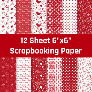6x6 12 Sheet Valentine Hearts Love Themed Scrapbook Paper